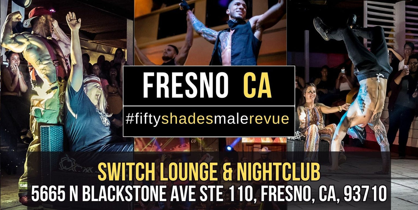 Fresno, CA | Wed,  Aug 21, 8:00pm | Shades of Men Ladies Night Out