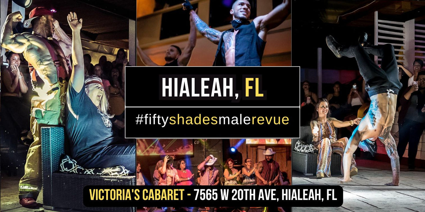 Hialeah, FL | Sat, July 5, 8pm | Doors 7pm | Shades of Men Ladies Night