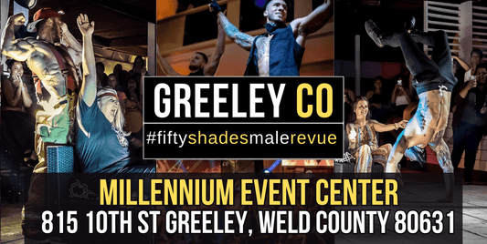 Greeley, CO | Fri,  Jan 03, 8:00pm | Shades of Men Ladies Night Out