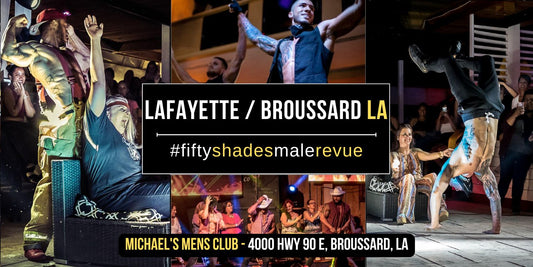 Lafayette / Broussard, LA | Sat, May 17, 7pm | Shades of Men Ladies Night